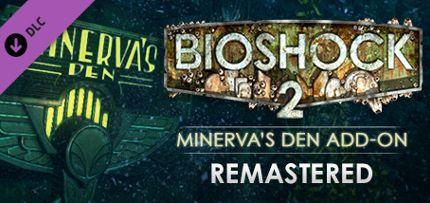 BioShock 2: Minerva's Den Remastered