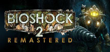 BioShock™ 2 Remastered