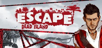 Escape Dead Island