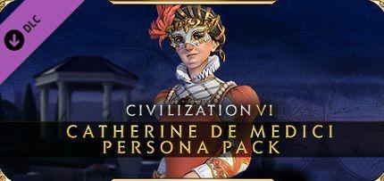 Sid Meier's Civilization® VI: Catherine de Medici Persona Pack