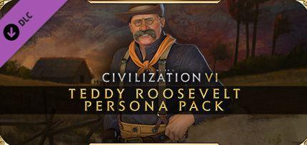 Sid Meier's Civilization® VI: Teddy Roosevelt Persona Pack