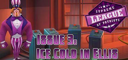 Supreme League of Patriots - Episode 3: Ice Cold in Ellis