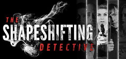 The Shapeshifting Detective Game for Windows PC and Mac